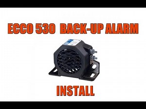 ECCO 530 Back up Alarm Install