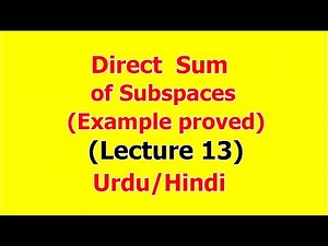 Direct Sum of Two Subspaces | Example Proved | Linear Algebra | (Lecture 13) in Hindi