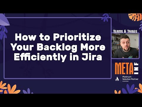 How to Prioritize Your Backlog More Efficiently in Jira | 6th Meta-Inf Atlassian Day