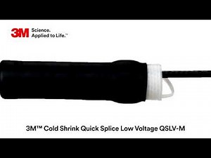 3M™ Cold Shrink Quick Splice Low Voltage QSLV-M Video