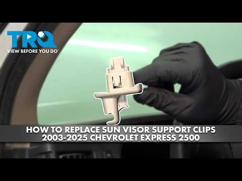 How to Replace Sun Visor Support Clips 2003-2025 Chevrolet Express 2500