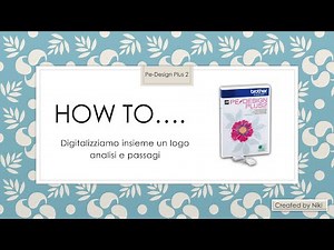 How to .... Pe-Design Plus 2 -digitalizzare un logo