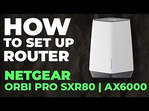 ✅ How to Setup NETGEAR Orbi Pro SXR80 | How to Set Up NETGEAR AX6000 Orbi Pro SXR80 WiFi Router