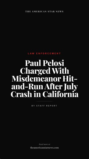 Paul Pelosi Charged With Misdemeanor Hit-and-Run After July Crash in California