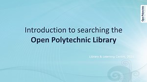 Our library team created some videos to show learners how to navigate our online library. Watch the video below for an introduction on how to search the Open Polytechnic library. | Open Polytechnic