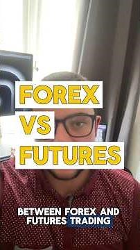 Forex vs Futures Trading - What’s the difference?