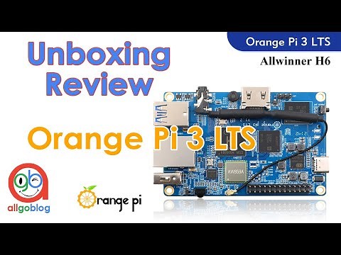 Unboxing dan review Orange Pi 3 LTS Allwinner H6 SoC has 2GB LPDDR3, 8GB EMMC