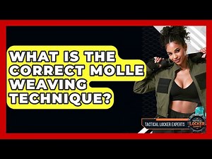 What Is The Correct MOLLE Weaving Technique? - Tactical Locker Experts