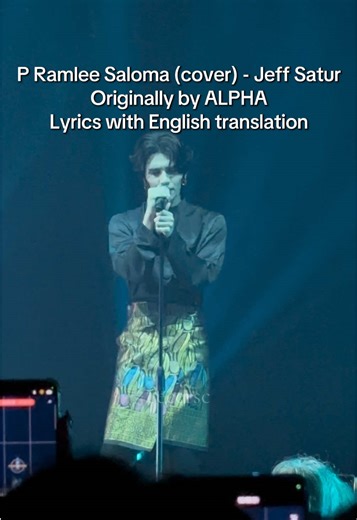 P Ramlee Saloma (cover) - Jeff Satur Originally by @ALPHA Lyrics with English translation #jeffsatur #jeffsaturredgiantconcert #jeffsaturinkl