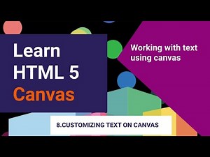 8.Working with text using Canvas | Customizing text | HTML CANVAS Tutorial HINDI