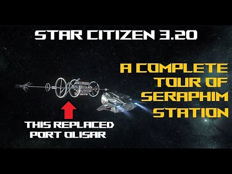 Seraphim Station Full Tour Star Citizen 3 20 #StarCitizen #spacegame #earlyaccess