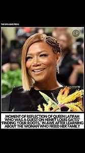 13 reactions | Moment of reflection of #QueenLatifah who was a guest on Henry Louis Gates Jr’s ‘Finding Your Roots,’ in awe after learning about the woman, Mary Old, who freed her family. (: Wire Images); (: Henry Louis Gates/Instagram) | The Exclusive Press | Facebook
