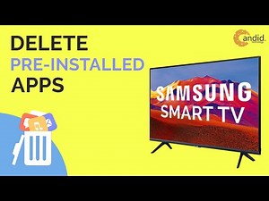 How to delete pre-installed apps on Samsung Smart TV?