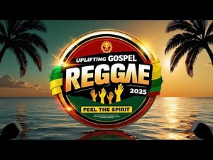 Most Uplifting Gospel Reggae Mix – Jesus Praises Vibes!