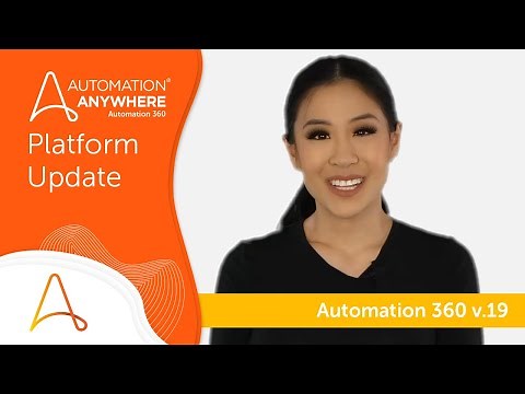 Automation Anywhere Automation 360 v.19 | Automation Anywhere Platform Update