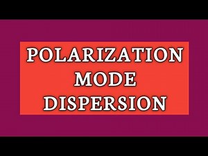 POLARIZATION MODE DISPERSION