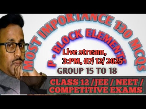 Chemistry class 12 | P block elements (group 15 to 18 ) | NEET | JEE | COMPETITIVE EXAMS