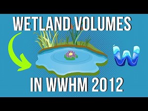 WWHM 2012 WETLAND TUROTIAL | Learn About Wetland Volume Requirements