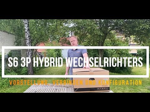 German Video - Vorstellung, Verbinden und Konfiguration des S6 Advanced Hybrid Wechselrichters