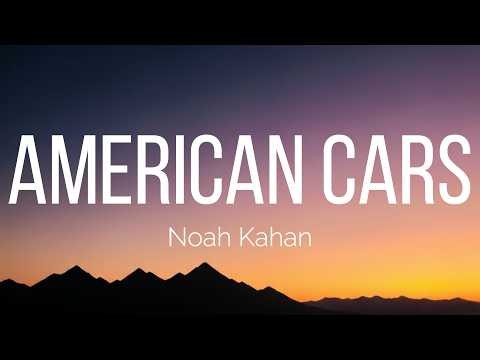 Noah Kahan - American Cars (Lyrics)
