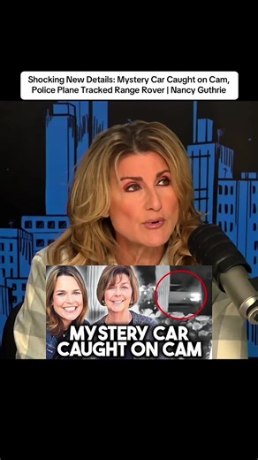 Shocking New Details: Mystery Car Caught on Cam, Police Plane Tracked Range Rover | Nancy Guthrie #nancy #usa