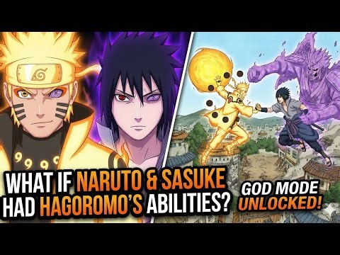 What If Naruto & Sasuke Had Hagoromo’s Abilities?