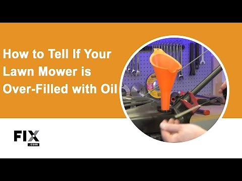 LAWN MOWER REPAIR: How to Tell If Your Lawn Mower is Over-Filled with Oil | FIX.com