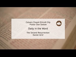 The Second Resurrection - Daniel 12:2