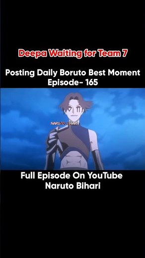 Boruto episode 165 Deepa Waiting for team 7