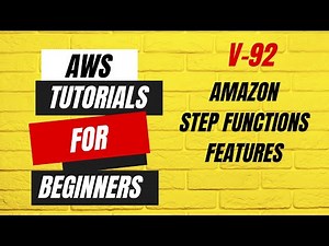 V92 | AWS tutorials for beginners | Amazon Step Functions Features