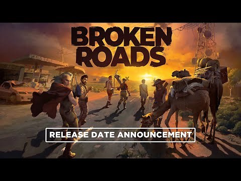 Broken Roads - Official Release Date Announce Trailer