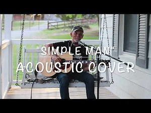 Simple Man by Lynyrd Skynyrd (Acoustic Cover)