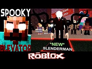 (Slenderman) Spooky Elevator By MrNotSoHERO Roblox