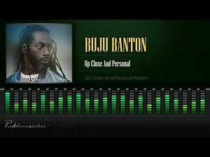 Buju Banton - Up Close And Personal (Up Close And Personal Riddim) [HD]