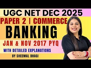 BANKING 2017 PYQ DISCUSSION | UGC NET DEC 2025 PAPER 2 COMMERCE BY SHEEMAL BHAGI| #ugcnet #jrf