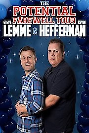 Steve Lemme & Kevin Heffernan: The Potential Farewell Tour