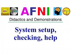 [AFNI Academy] System setup, checking, help, autocomplete options