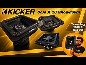 KICKER SOLO X 18 Showdown- The Brand New L7XS 18 4000 Watt Sub is Here