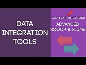 Apache Sqoop and Flume - Data Integration Tools Tutorial