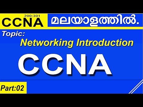 CCNA Malayalam: Part 02: Introduction To Networking: New CCNA 200-301 Training Videos in Malayalam.
