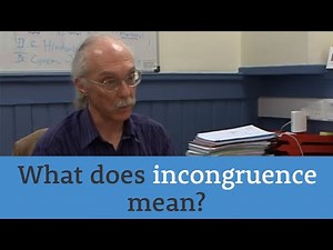 What does incongruence mean?