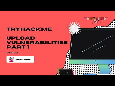 TryHackMe | Upload Vulnerabilities | Part 1 Walkthrough