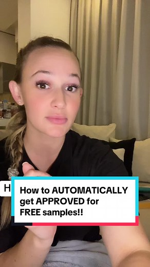 How to Get Automatically Approved for Free Samples