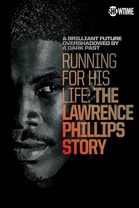 Stream Running for His Life: The Lawrence Phillips Story (2016): Find it on Netflix, Prime Video, Hulu & more