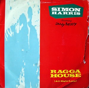 Simon Harris Starring Daddy Freddy - Ragga House (All Night Long)