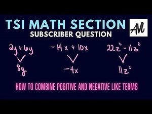 TSI MATH SECTION: How to Combine Like Terms