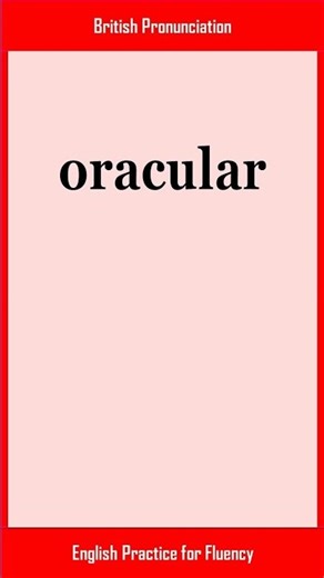 oracular, How to Say or Pronounce ORACULAR in American, British English, Pronunciation