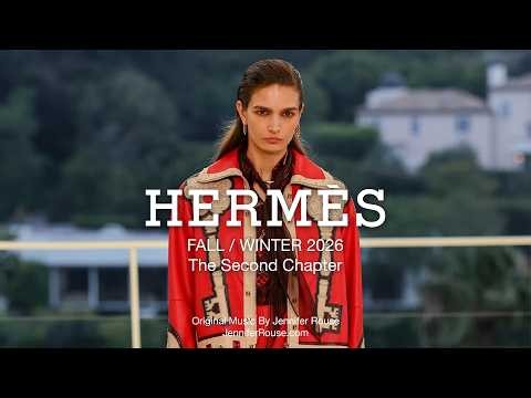 HERMÈS Fall/Winter 2026 Women’s Runway Show | Second Chapter | Original Music by Jennifer Rouse