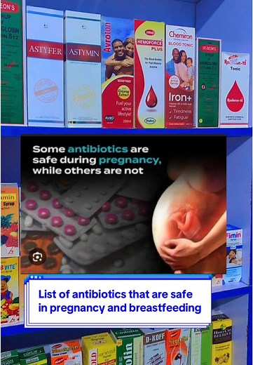 Safe Antibiotics for Pregnancy and Breastfeeding