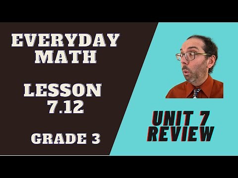 Unit 7 Review - Grade 3 Everyday Math